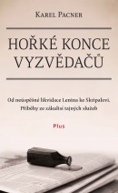 Hořké konce vyzvědačů (Karel Pacner)