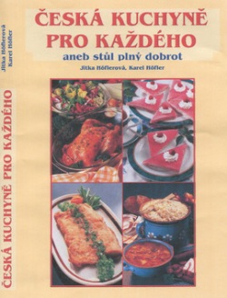Česká kuchyně pro každého (Jitka Höflerová, Karel Höfler, Jiří Poláček)