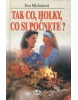 Tak co, holky, co si počnete? (Eva Michorová)