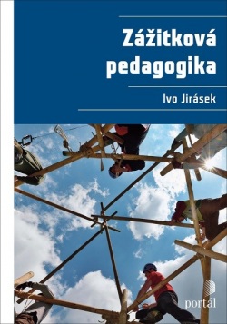 Zážitková pedagogika (Ivo Jirásek)