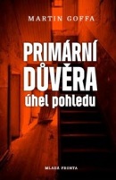 Primární důvěra Úhel pohledu (Martin Goffa)