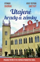 Utajené hrady a zámky III. (Otomar Dvořák, Josef Pepson Snětivý)