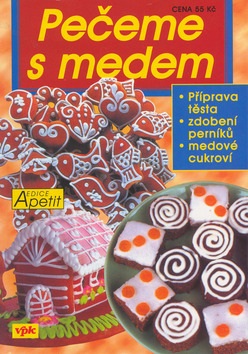 Pečeme s medem (Bohumíra Peychlová, Luboš Bárta)