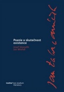 Poezie a skutečnost existence (Josef Vojvodík; Jan Wiendl)