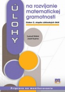 Úlohy na rozvíjanie matematickej gramotnosti žiakov 2. stupňa základných škôl (1. akosť) (Jozef Kuzma, Ľudovít Bálint)