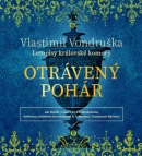 CD Otrávený pohár (audiokniha) (Vlastimil Vondruška; Jan Hyhlík)