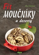 Fit moučníky a dezerty (Alena Doležalová)