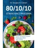 80-10-10 Stravovací program - Jedním lahodným soustem k rovnováze zdraví, váhy a života (Douglas N. Graham)