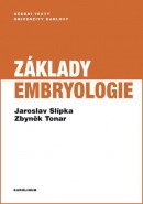 Základy embryologie, 2. vydání (Jaroslav Slípka)