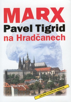 Marx na Hradčanech (Pavel Tigrid)