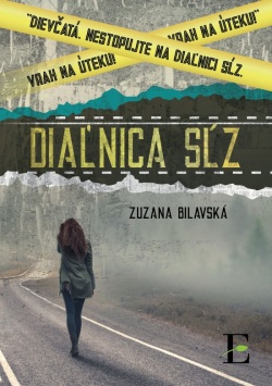 Diaľnica sĺz (Zuzana Bilavská)