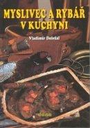 Myslivec a rybář v kuchyni (Vladimír Doležal, Miloslav Martenek)