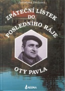 Zpáteční lístek do posledního ráje Oty Pavla (Milan Richtermoc, Jaroslava Pechová)
