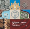 Holašovice v kontextu jihočeské venkovské architektury (Pavel Hájek)