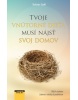Tvoje vnútorné dieťa musí nájsť svoj domov (Stefanie Stahl)