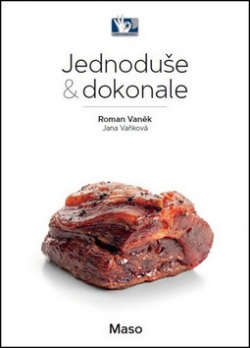 Jednoduše & dokonale Maso (Roman Vaněk, Jana Vaňková)