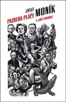Pazdera pláče a jiné povídky (Josef Moník)