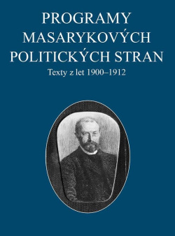 Programy Masarykových politických stran (Jana Malínská)