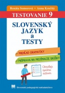 TESTOVANIE 9 - Slovenský jazyk a testy (Renáta Somorová; Anna Kročitá)