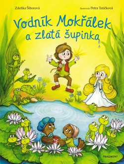 Vodník Mokřálek a zlatá šupinka (Zdeňka Šiborová)