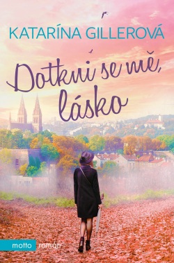 Dotkni se mě, lásko (Katarína Gillerová)