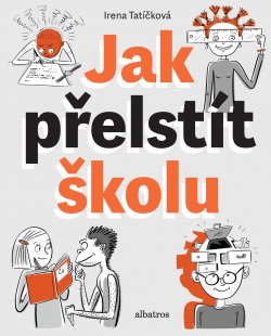 Jak přelstít školu (Irena Tatíčková)