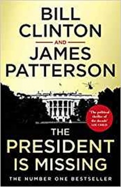 The President is Missing (Bill Clinton, James Patterson)