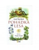 Pohádka lesa (Michaela Cizlerová, A. Zahradníčková, M. Zahradníček)