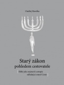 Starý zákon pohledem cestovatele - Bible (Ondřej Havelka)