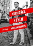 Kuchařka stylu moderního muže (Lukáš Otys)