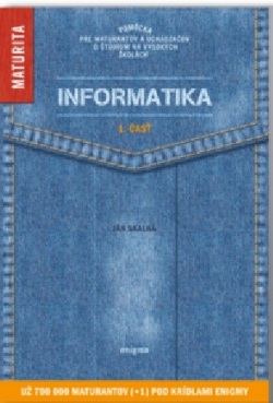 Informatika 1. časť (Ján Skalka - Cyril Klimeš - Gabriela Lovászová - Peter Švec)