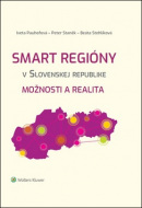 Smart regióny v Slovenskej republike (Iveta Pauhofová, Beáta Stehlíková, Peter Staněk)