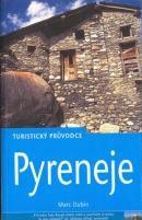 Pyreneje Turistický průvodce (Marc Dubin, Dalibor Robi Mahel)