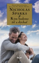 Kým budeme žiť a dýchať (Nicholas Sparks)