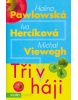 Tři v háji (Halina Pawlowská, Iva Hercíková, Michal Viewegh)