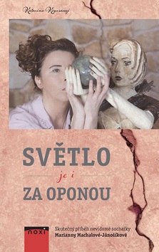 Světlo je i za oponou (Katarína Kopcsányi)