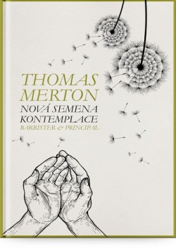 Nová semena kontemplace (Thomas Merton)