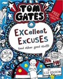 Tom Gates: Excellent Excuses (And Other Good Stuff (Liz Pichon)