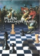 Plán v šachové partii (Richard Biolek st., Richard Biolek ml., Marek Vokáč)