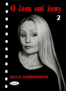 O čem sní ženy 2 (Olga Sommerová, Dagmar Hájková)