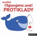 MiniPÉDIA – Objavujeme svet! Protiklady (Nathalie Choux)