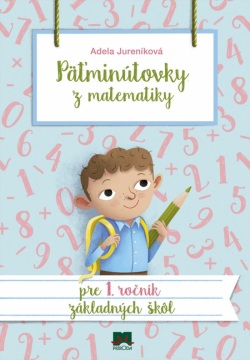Päťminútovky z matematiky pre 1. ročník ZŠ, 2. vydanie (Adela Jureníková)