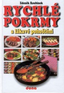 Rychlé pokrmy a lákavé pohoštění (Vladimír Doležal, Miloslav Martenek, Zdeněk Roubínek)