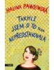 Takhle jsem si to teda nepředstavovala (Halina Pawlowská)