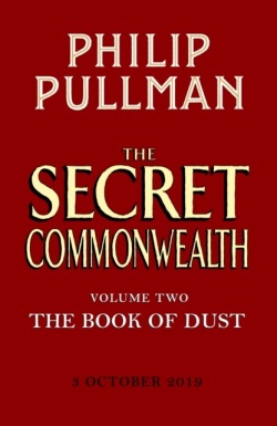 The Secret Commonwealth: The Book of Dust Volume Two (Philip Pullman)