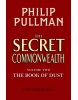 The Secret Commonwealth: The Book of Dust Volume Two (Philip Pullman)