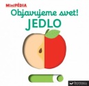 MiniPÉDIA – Objavujeme svet! Jedlo (Nathalie Choux)
