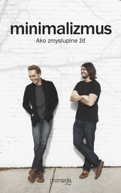 Minimalizmus (Joshua Fields Millburn, Ryan Nicodemus)