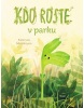 Kdo roste v parku? (Kateryna Michalicyna)