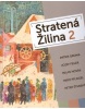 Stratená Žilina 2 (Patrik Groma, Milan Novák, Peter Štanský, Miro Pfliegel)
